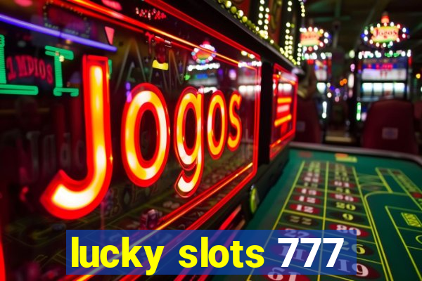 lucky slots 777